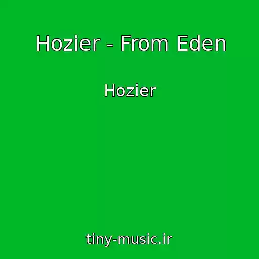 کاور آهنگ Hozier - From Eden از Hozier