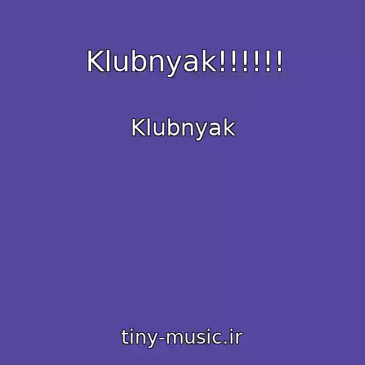کاور آهنگ Klubnyak!!!!!! از Klubnyak