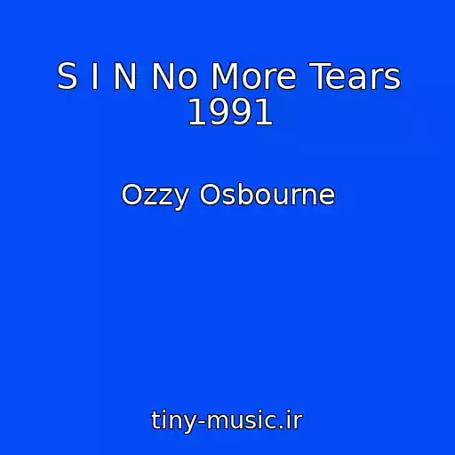 کاور آهنگ S I N No More Tears 1991 از Ozzy Osbourne