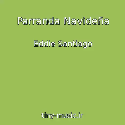 کاور آهنگ Parranda Navideña از Eddie Santiago