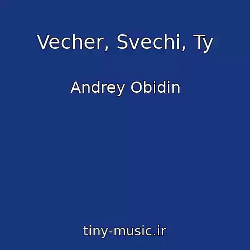 کاور آهنگ Vecher, Svechi, Ty از Andrey Obidin