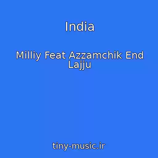 کاور آهنگ India از Milliy Feat Azzamchik End Lajju