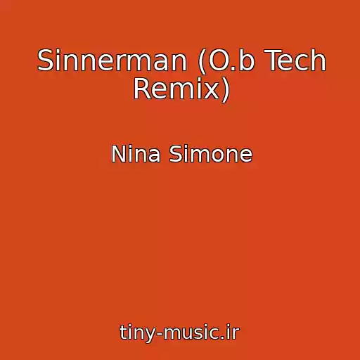 کاور آهنگ Sinnerman (O.b Tech Remix) از Nina Simone