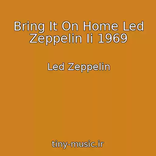 کاور آهنگ Bring It On Home Led Zeppelin Ii 1969 از Led Zeppelin