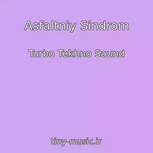 کاور آهنگ Asfaltniy Sindrom از Turbo Tekhno Saund