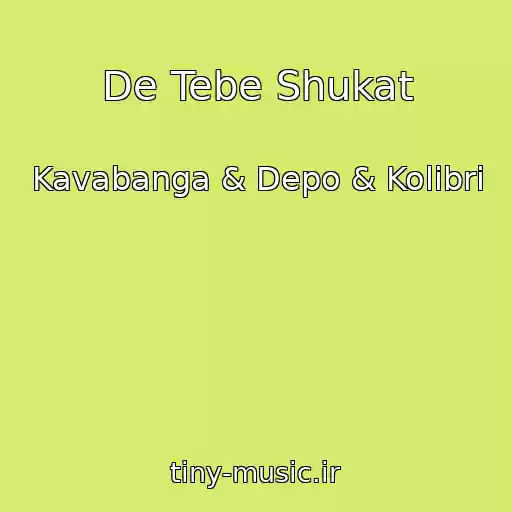 کاور آهنگ De Tebe Shukat از Kavabanga & Depo & Kolibri