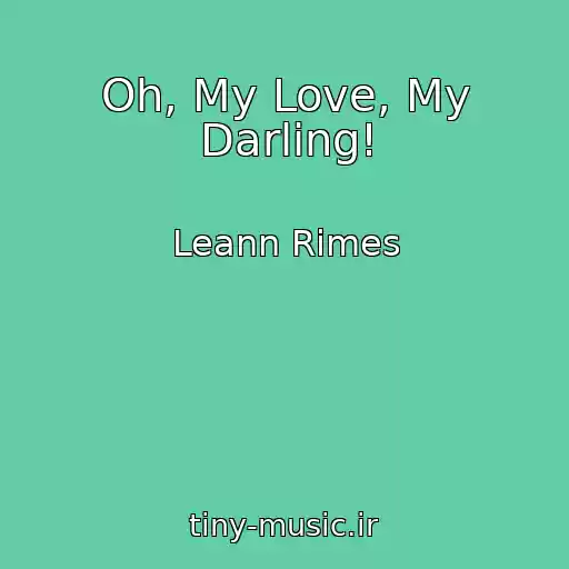 کاور آهنگ Oh, My Love, My Darling! از Leann Rimes