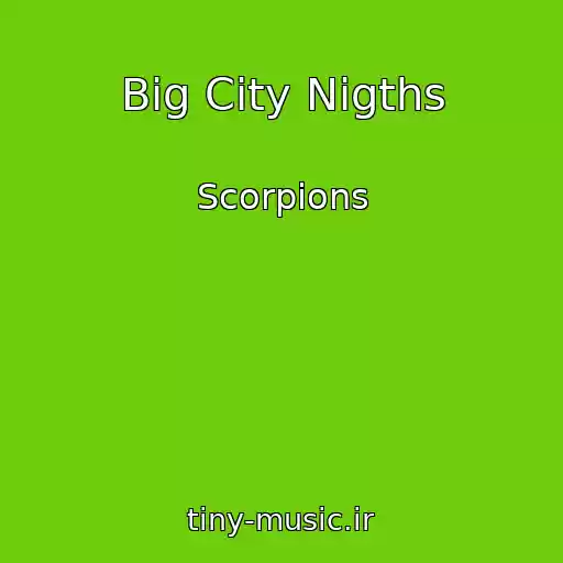 کاور آهنگ Big City Nigths از Scorpions