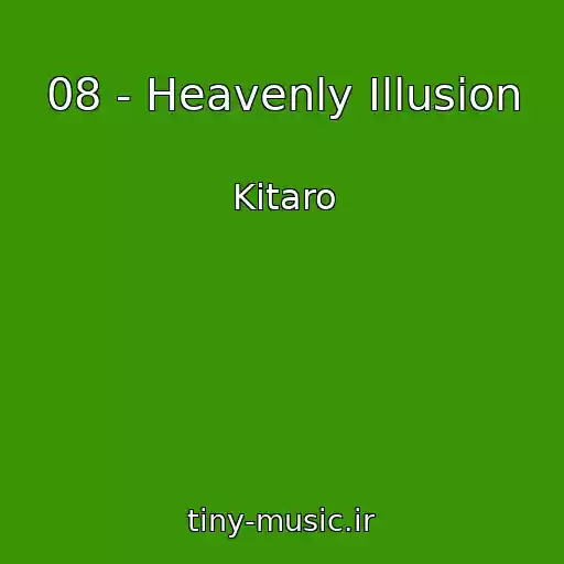 کاور آهنگ 08 - Heavenly Illusion از Kitaro