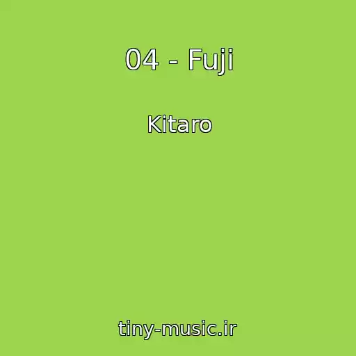 کاور آهنگ 04 - Fuji از Kitaro