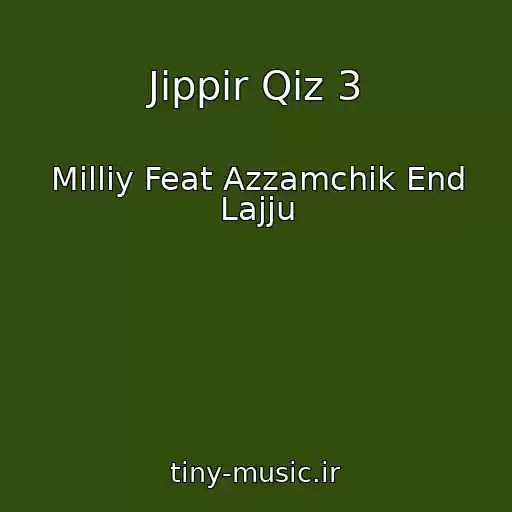 کاور آهنگ Jippir Qiz 3 از Milliy Feat Azzamchik End Lajju