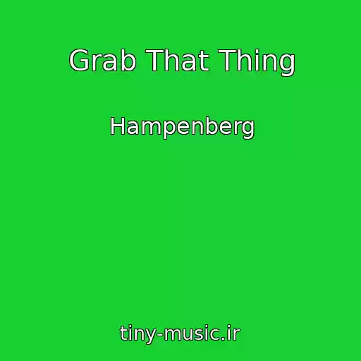 کاور آهنگ Grab That Thing از Hampenberg