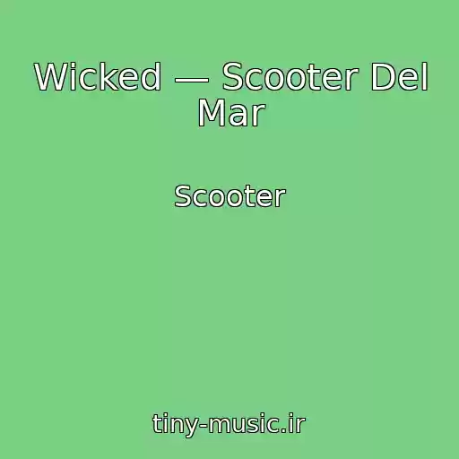 کاور آهنگ Wicked — Scooter Del Mar از Scooter