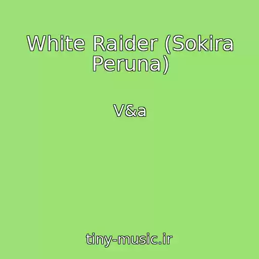 کاور آهنگ White Raider (Sokira Peruna) از V&a