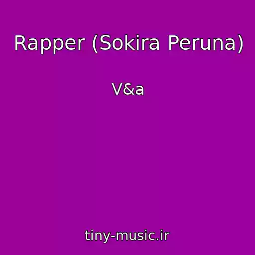 کاور آهنگ Rapper (Sokira Peruna) از V&a