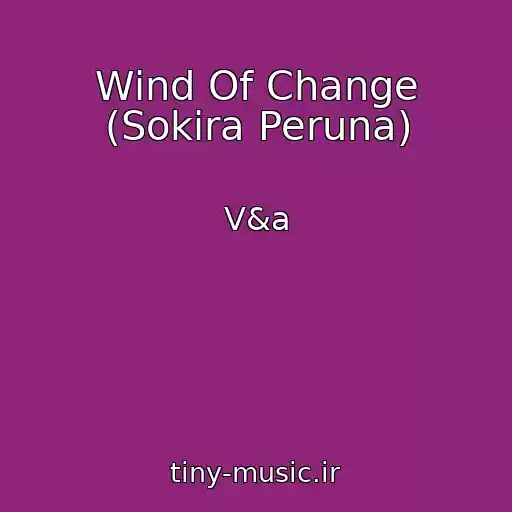 کاور آهنگ Wind Of Change (Sokira Peruna) از V&a
