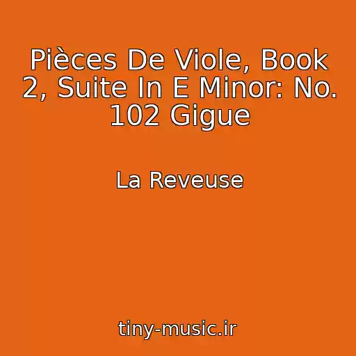 کاور آهنگ Pièces De Viole, Book 2, Suite In E Minor: No. 102 Gigue از La Reveuse