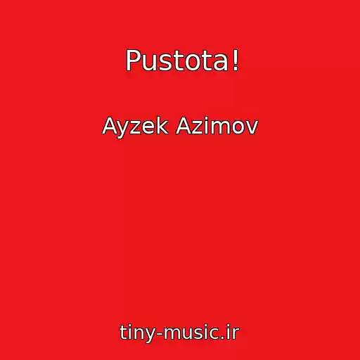 کاور آهنگ Pustota! از Ayzek Azimov