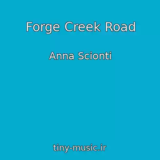کاور آهنگ Forge Creek Road از Anna Scionti