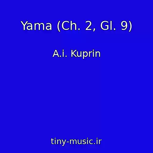 کاور آهنگ Yama (Ch. 2, Gl. 9) از A.i. Kuprin