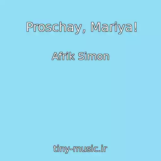 کاور آهنگ Proschay, Mariya! از Afrik Simon
