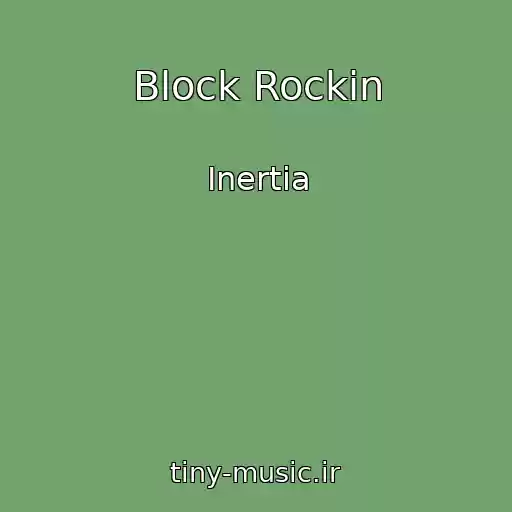 کاور آهنگ Block Rockin از Inertia
