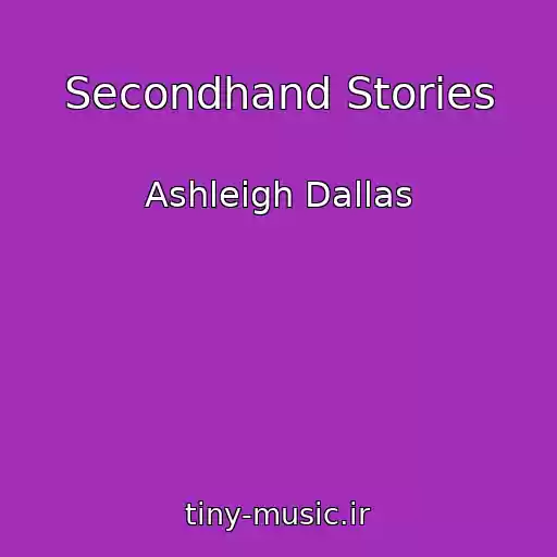 کاور آهنگ Secondhand Stories از Ashleigh Dallas
