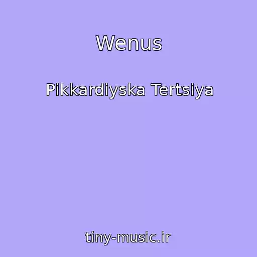 کاور آهنگ Wenus از Pіkkardіyska Tertsіya