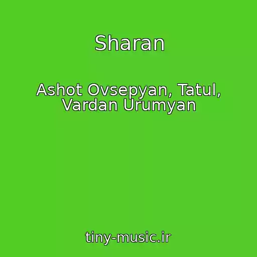 کاور آهنگ Sharan از Ashot Ovsepyan, Tatul, Vardan Urumyan