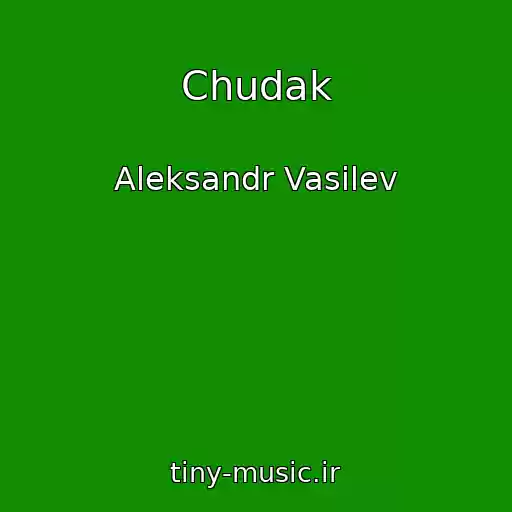 کاور آهنگ Chudak از Aleksandr Vasilev