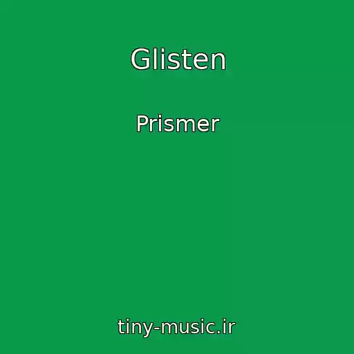 کاور آهنگ Glisten از Prismer