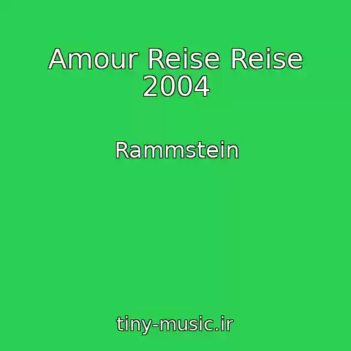 کاور آهنگ Amour Reise Reise 2004 از Rammstein