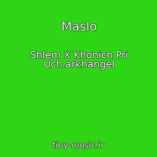کاور آهنگ Maslo از Shlem X Khonich Pri Uch.arkhangel