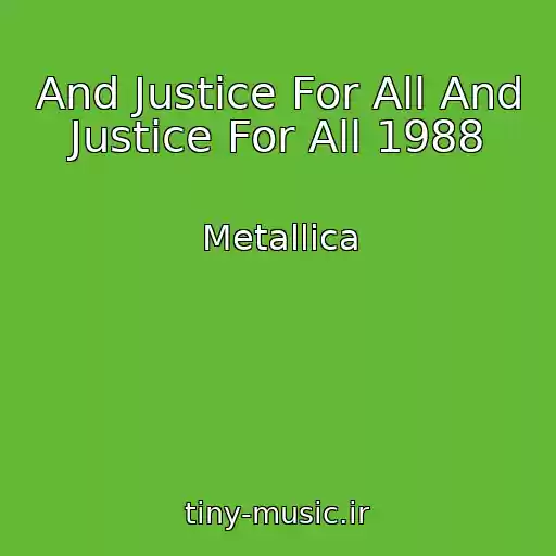 کاور آهنگ And Justice For All And Justice For All 1988 از Metallica
