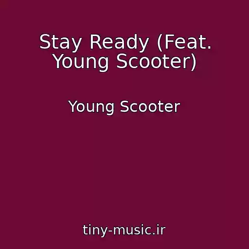 کاور آهنگ Stay Ready (Feat. Young Scooter) از Young Scooter