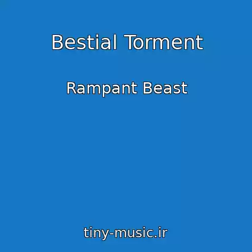 کاور آهنگ Bestial Torment از Rampant Beast