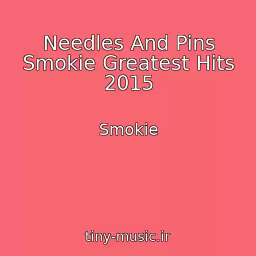کاور آهنگ Needles And Pins Smokie Greatest Hits 2015 از Smokie