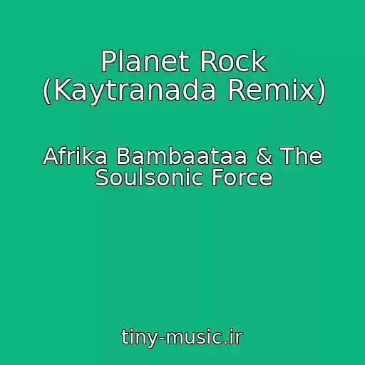 کاور آهنگ Planet Rock (Kaytranada Remix) از Afrika Bambaataa & The Soulsonic Force