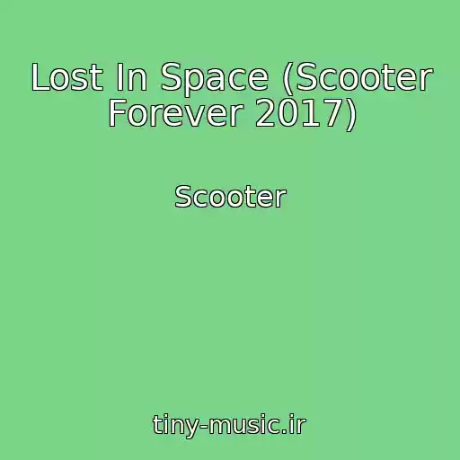 کاور آهنگ Lost In Space (Scooter Forever 2017) از Scooter