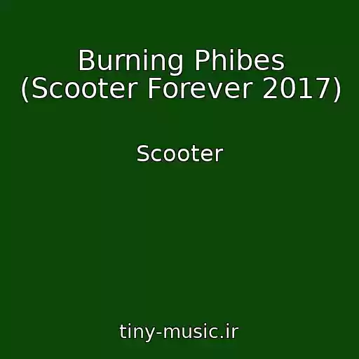 کاور آهنگ Burning Phibes (Scooter Forever 2017) از Scooter