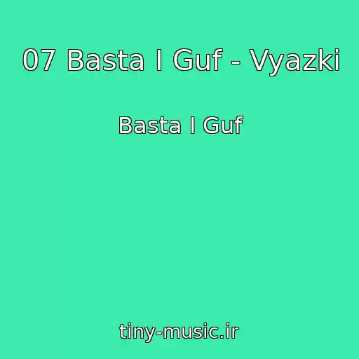 کاور آهنگ 07 Basta I Guf - Vyazki از Basta I Guf