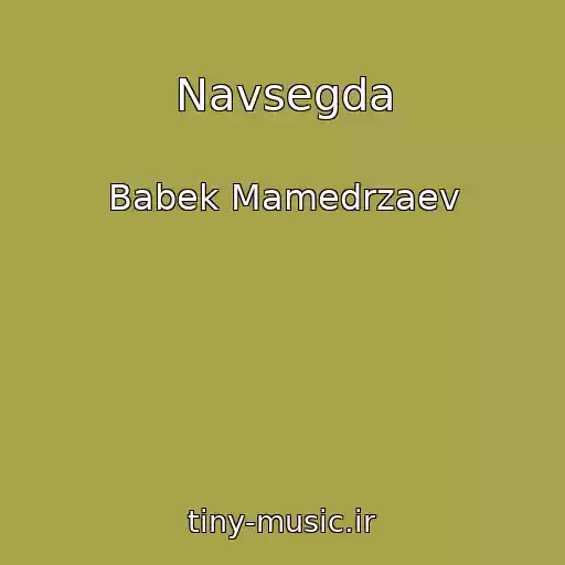 کاور آهنگ Navsegda از Babek Mamedrzaev