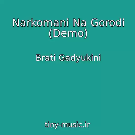 کاور آهنگ Narkomani Na Gorodі (Demo) از Brati Gadyukіni