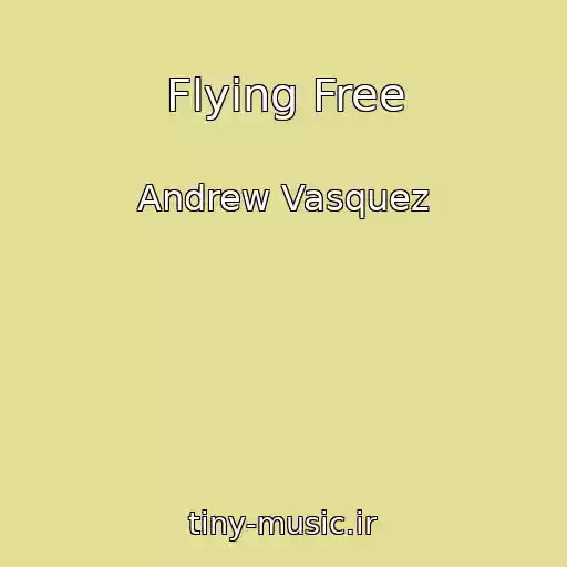 کاور آهنگ Flying Free از Andrew Vasquez