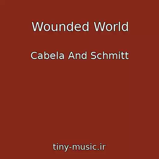 کاور آهنگ Wounded World از Cabela And Schmitt