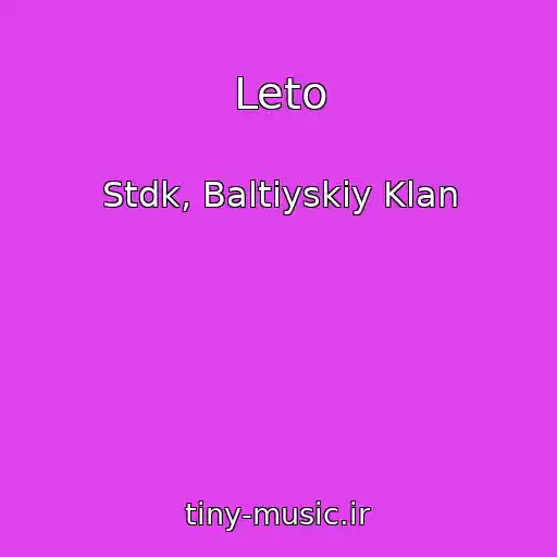 کاور آهنگ Leto از Stdk, Baltiyskiy Klan