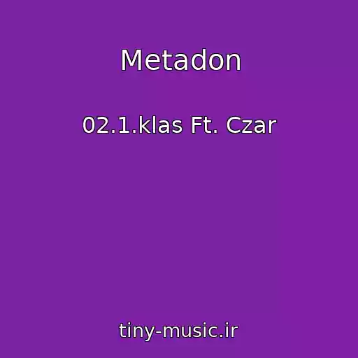 کاور آهنگ Metadon از 02.1.klas Ft. Czar