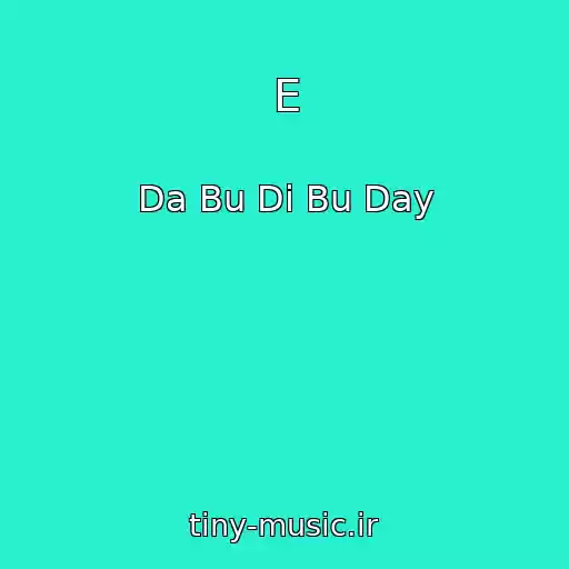 کاور آهنگ E از Da Bu Di Bu Day