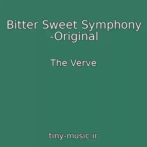 کاور آهنگ Bitter Sweet Symphony -Original از The Verve