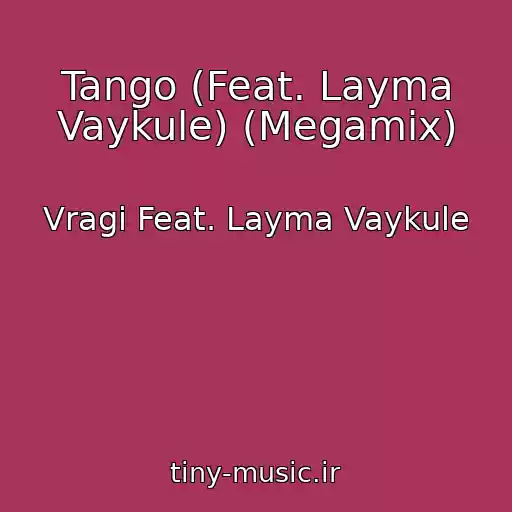 کاور آهنگ Tango (Feat. Layma Vaykule) (Megamix) از Vragi Feat. Layma Vaykule